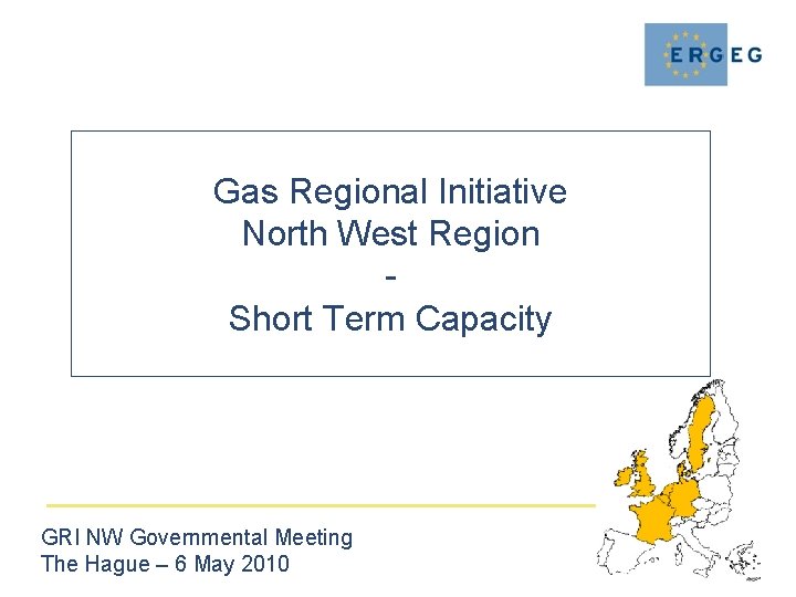 Gas Regional Initiative North West Region Short Term Capacity GRI NW Governmental Meeting The