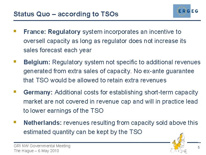 Status Quo – according to TSOs § France: Regulatory system incorporates an incentive to