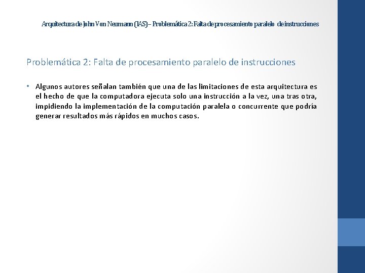 Arquitectura de John Von Neumann (IAS) – Problemática 2: Falta de procesamiento paralelo de