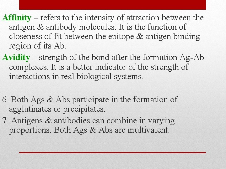 ANTIGENANTIBODY REACTIONS Antigens and antibodies combine with each