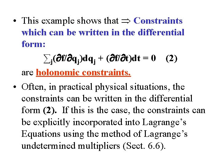  • This example shows that Constraints which can be written in the differential