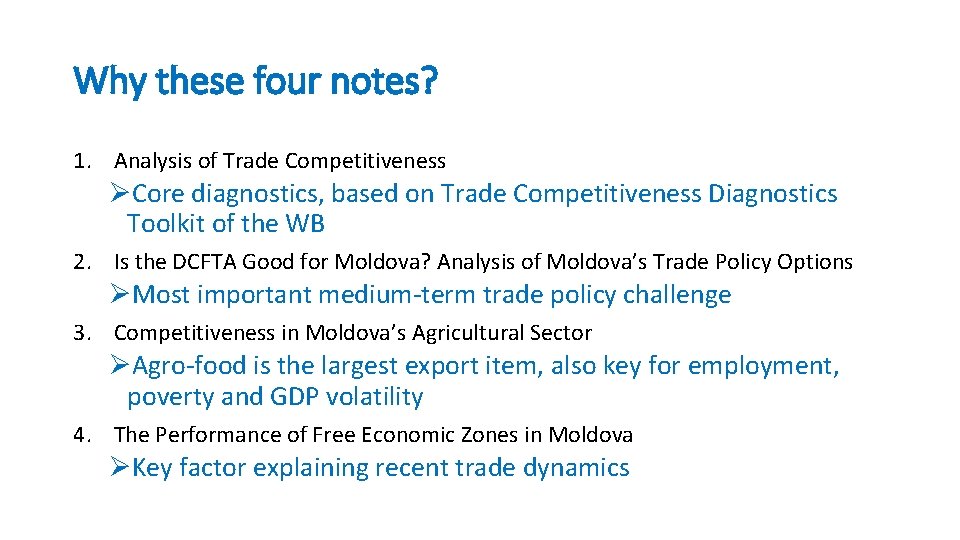 Why these four notes? 1. Analysis of Trade Competitiveness ØCore diagnostics, based on Trade