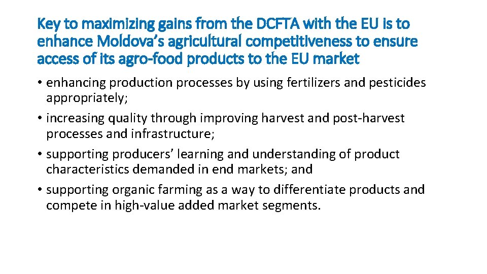 Key to maximizing gains from the DCFTA with the EU is to enhance Moldova’s