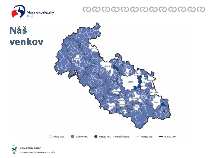 Náš venkov Zavedli jsme systém environmentálního řízení a auditu Náš venkov Zavedli jsme systém environmentálního řízení a auditu