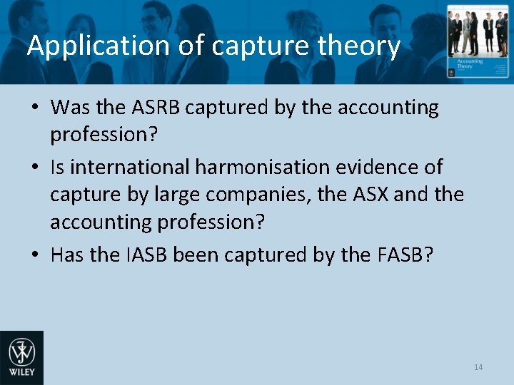 Application of capture theory • Was the ASRB captured by the accounting profession? •