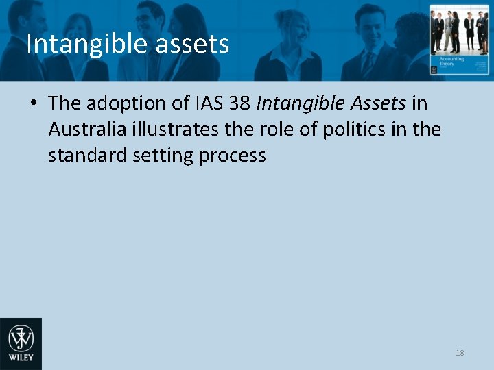 Intangible assets • The adoption of IAS 38 Intangible Assets in Australia illustrates the