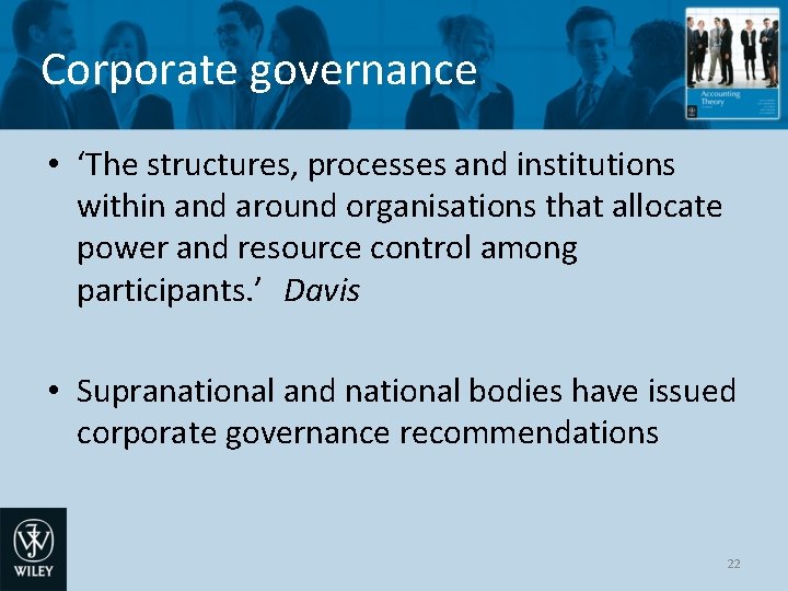 Corporate governance • ‘The structures, processes and institutions within and around organisations that allocate