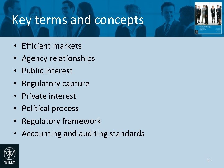 Key terms and concepts • • Efficient markets Agency relationships Public interest Regulatory capture