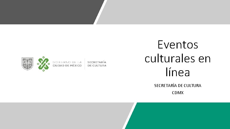 Eventos culturales en línea SECRETARÍA DE CULTURA CDMX Eventos culturales en línea SECRETARÍA DE CULTURA CDMX