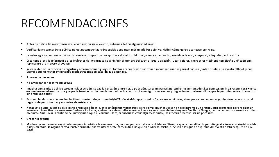 RECOMENDACIONES • Antes de definir las redes sociales que van a impulsar el evento, RECOMENDACIONES • Antes de definir las redes sociales que van a impulsar el evento,
