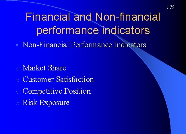1. 39 Financial and Non-financial performance indicators • Non-Financial Performance Indicators Market Share o