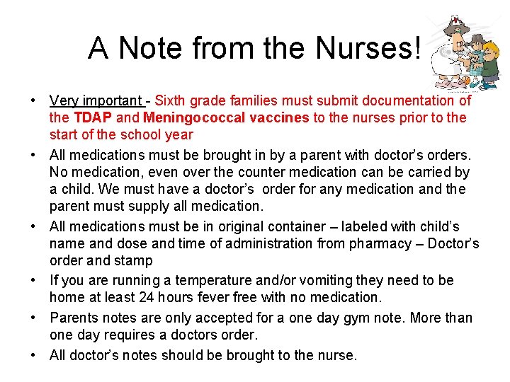 A Note from the Nurses! • Very important - Sixth grade families must submit