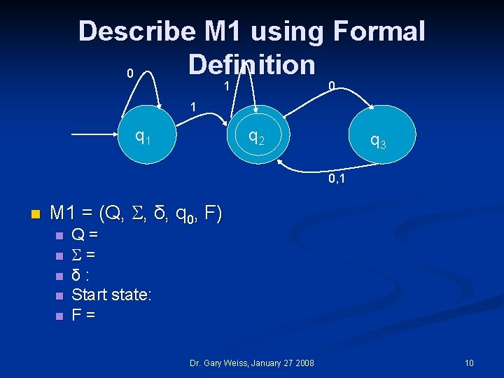 Describe M 1 using Formal Definition 0 1 q 1 q 2 q 3