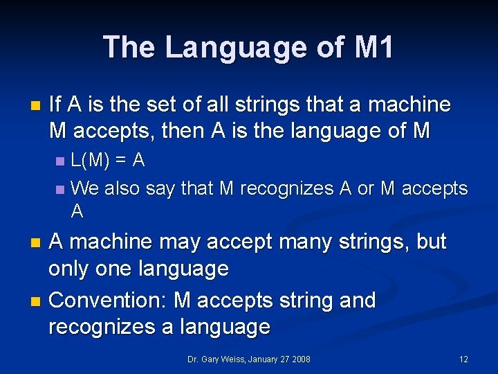 The Language of M 1 n If A is the set of all strings