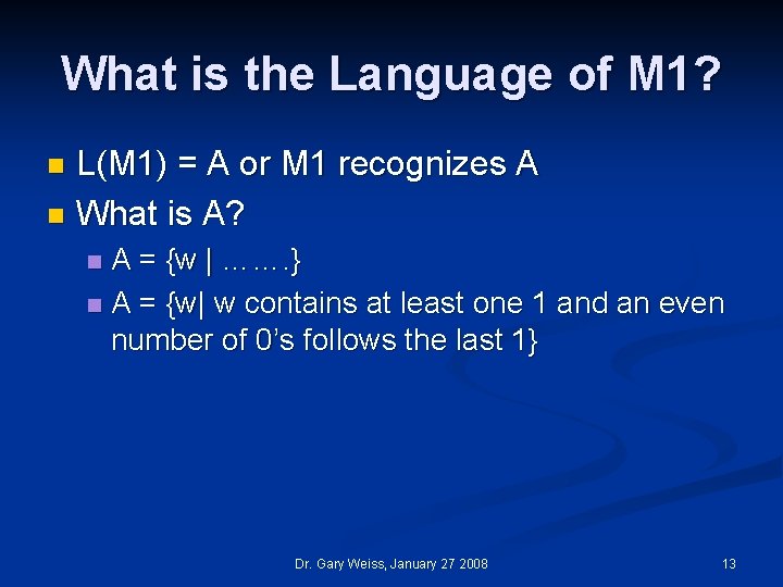 What is the Language of M 1? L(M 1) = A or M 1