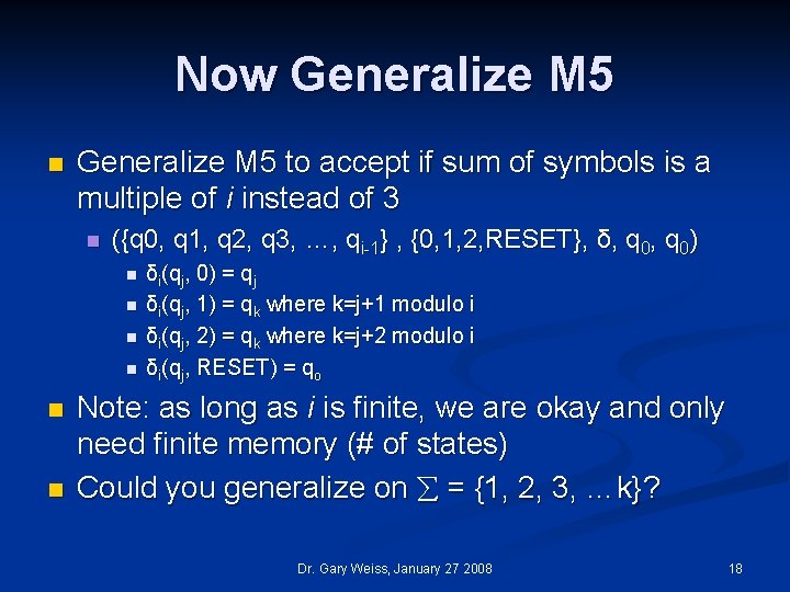 Now Generalize M 5 n Generalize M 5 to accept if sum of symbols