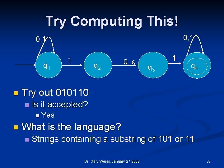 Try Computing This! 0, 1 q 1 n 1 q 2 0, ε 1