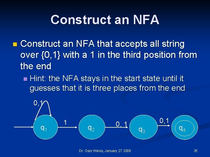 Construct an NFA n Construct an NFA that accepts all string over {0, 1}