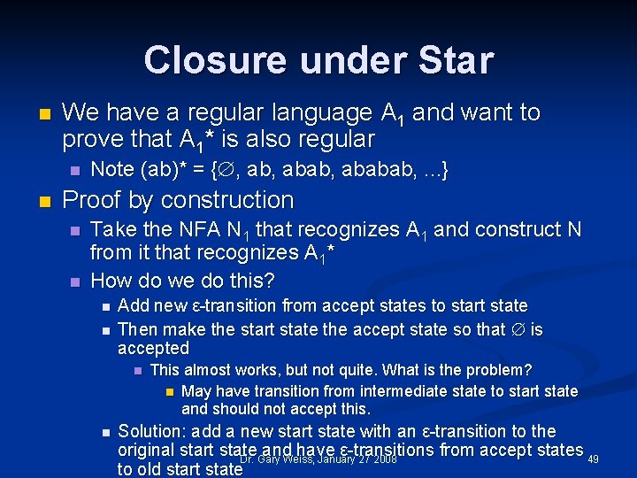 Closure under Star n We have a regular language A 1 and want to