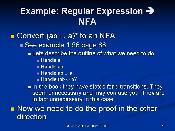 Example: Regular Expression NFA n Convert (ab a)* to an NFA n See example