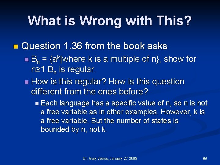 What is Wrong with This? n Question 1. 36 from the book asks Bn