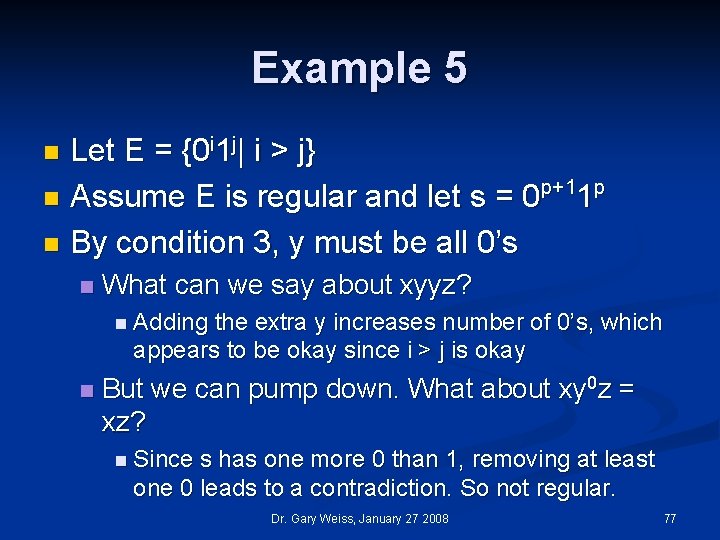 Example 5 Let E = {0 i 1 j| i > j} p+1 p