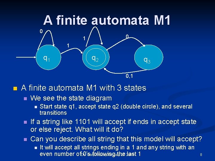 A finite automata M 1 0 0 1 1 q 2 q 3 0,