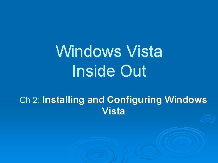 Windows Vista Inside Out Ch 2: Installing and Configuring Windows Vista 