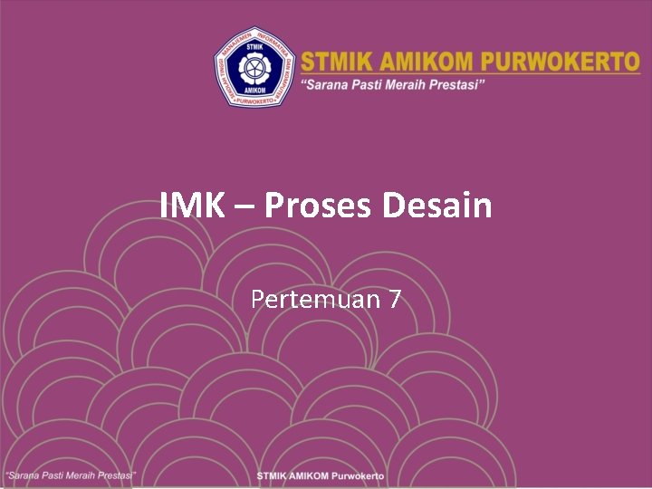 IMK – Proses Desain Pertemuan 7 