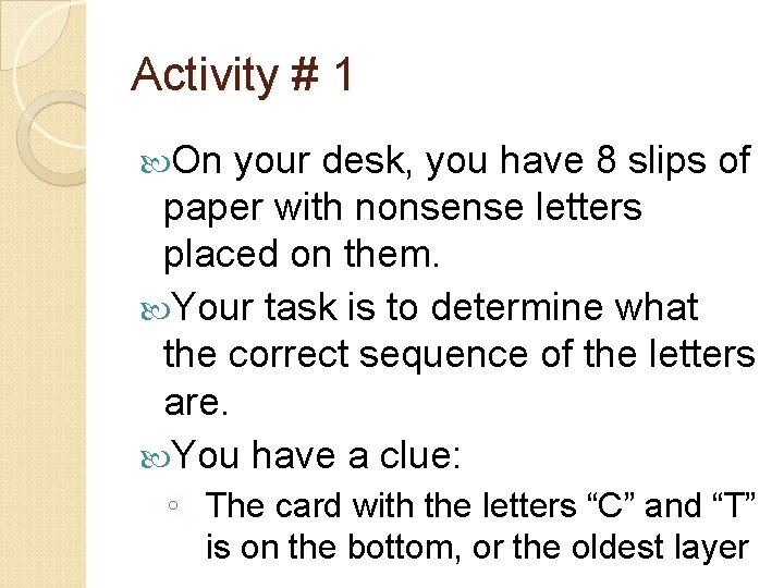Activity # 1 On your desk, you have 8 slips of paper with nonsense