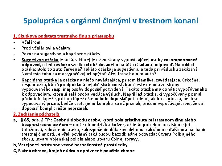 Spolupráca s orgánmi činnými v trestnom konaní 1, Skutková podstata trestného činu a priestupku