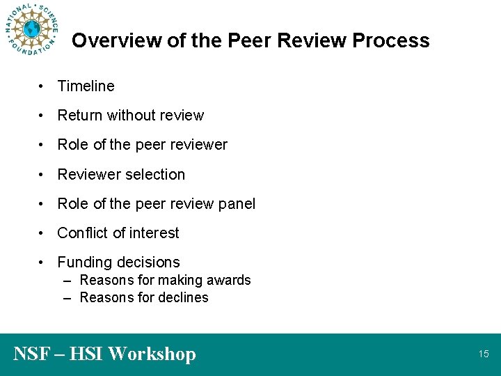 Overview of the Peer Review Process • Timeline • Return without review • Role