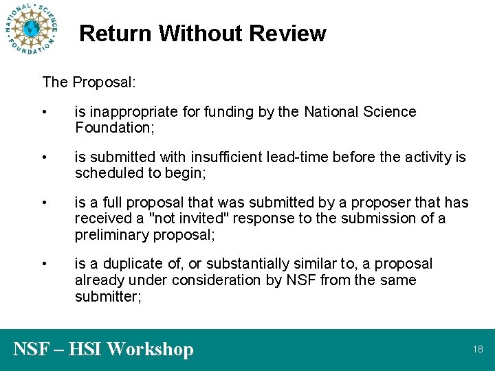 Return Without Review The Proposal: • is inappropriate for funding by the National Science