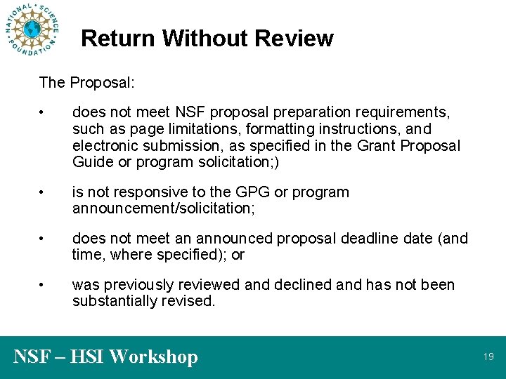 Return Without Review The Proposal: • does not meet NSF proposal preparation requirements, such