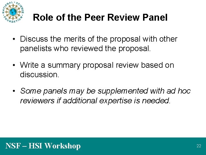 Role of the Peer Review Panel • Discuss the merits of the proposal with