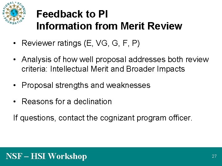 Feedback to PI Information from Merit Review • Reviewer ratings (E, VG, G, F,