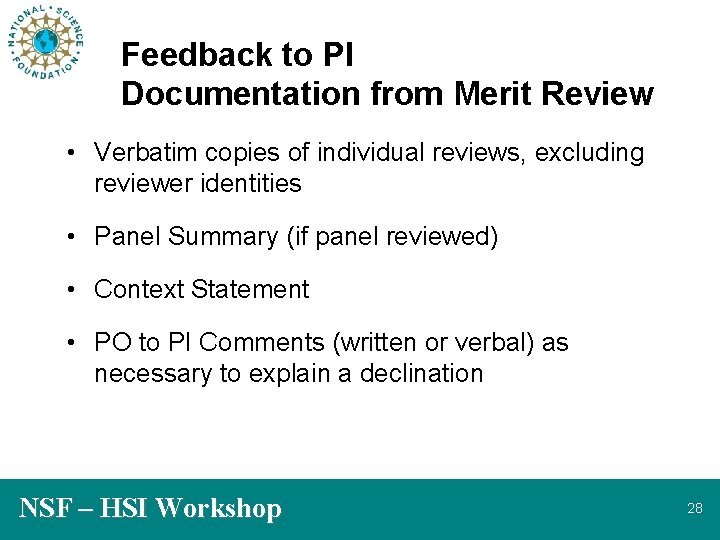 Feedback to PI Documentation from Merit Review • Verbatim copies of individual reviews, excluding