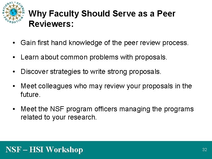 Why Faculty Should Serve as a Peer Reviewers: • Gain first hand knowledge of