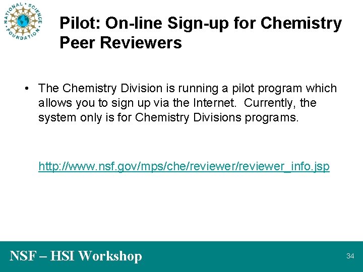 Pilot: On-line Sign-up for Chemistry Peer Reviewers • The Chemistry Division is running a