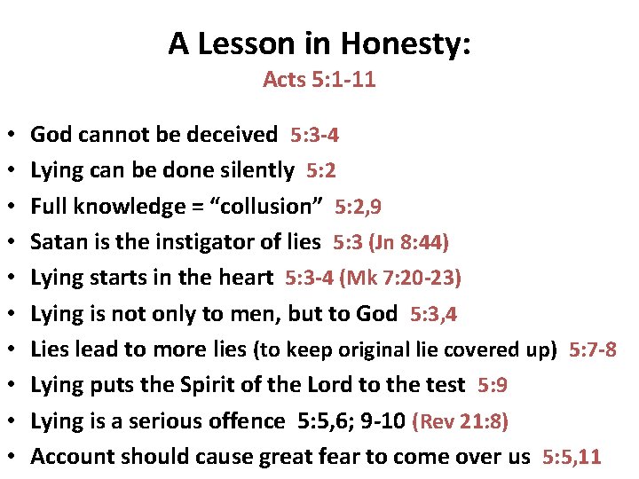 A Lesson in Honesty: Acts 5: 1 -11 • • • God cannot be