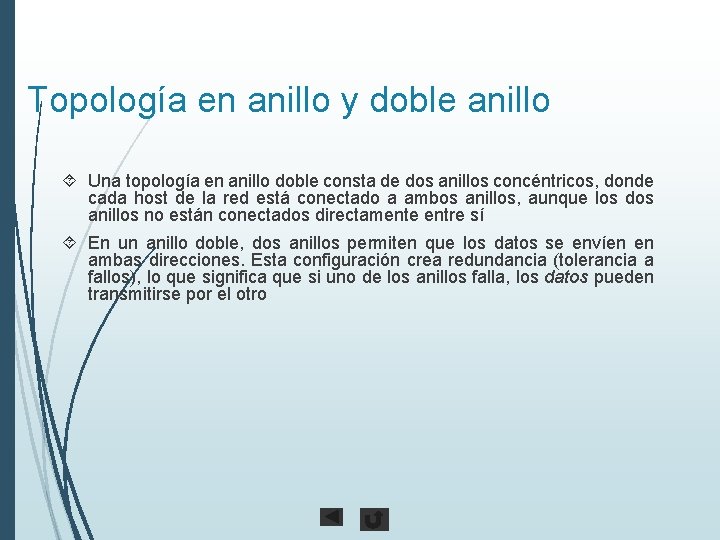 Topología en anillo y doble anillo Una topología en anillo doble consta de dos