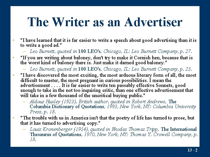 The Writer as an Advertiser • • "I have learned that it is far