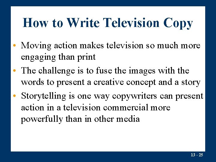 How to Write Television Copy • Moving action makes television so much more engaging