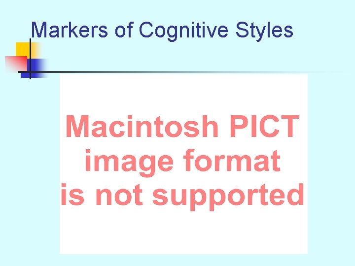 Markers of Cognitive Styles 