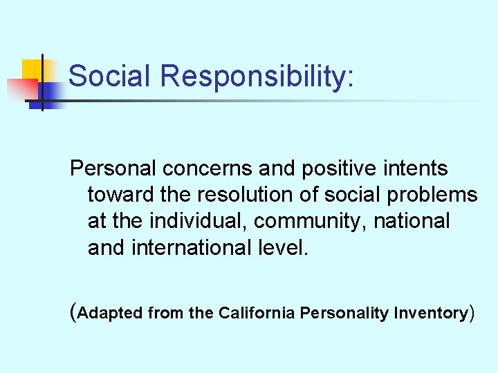 Social Responsibility: Personal concerns and positive intents toward the resolution of social problems at
