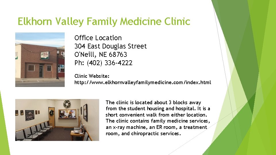 Elkhorn Valley Family Medicine Clinic Office Location 304 East Douglas Street O'Neill, NE 68763