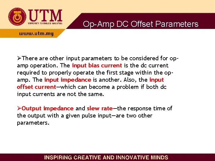 Op-Amp DC Offset Parameters ØThere are other input parameters to be considered for opamp