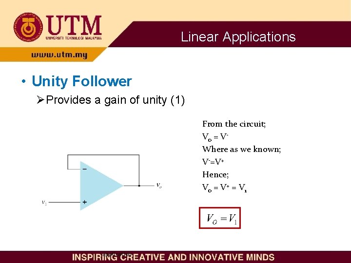 Linear Applications • Unity Follower ØProvides a gain of unity (1) From the circuit;