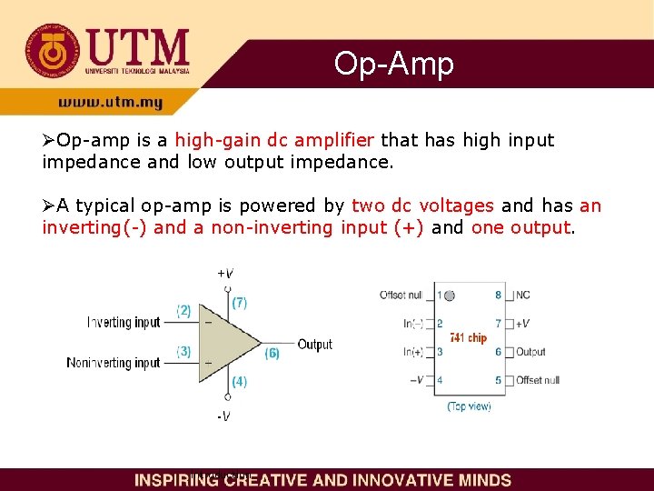 Op-Amp ØOp-amp is a high-gain dc amplifier that has high input impedance and low