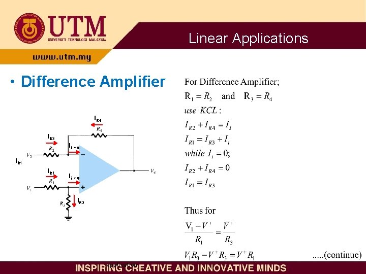 Linear Applications • Difference Amplifier IR 4 IR 2 Ii = 0 IR 1